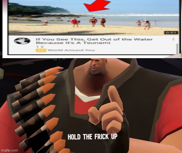 Hold the frick up | image tagged in hold the frick up | made w/ Imgflip meme maker