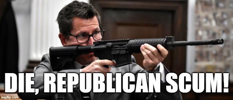 Leave it to a democrat to know nothing about gun laws. | DIE, REPUBLICAN SCUM! | image tagged in kyle rittenhouse,thomas binger,courtroom,rifle,memes | made w/ Imgflip meme maker