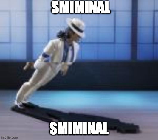 smiminal | image tagged in smiminal | made w/ Imgflip meme maker