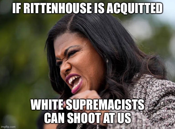 Cori Bush Pitting The Races Against Each Other! Don’t Take The FAKE Bait! | IF RITTENHOUSE IS ACQUITTED; WHITE SUPREMACISTS CAN SHOOT AT US | image tagged in political meme,cori bush pushes false,cori bush communist,rittenhouse | made w/ Imgflip meme maker