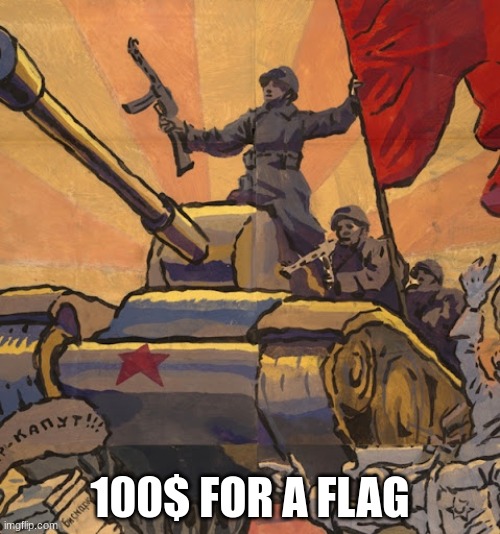 100 for a flag 150 for an extra fancy flag | 100$ FOR A FLAG | image tagged in flags | made w/ Imgflip meme maker