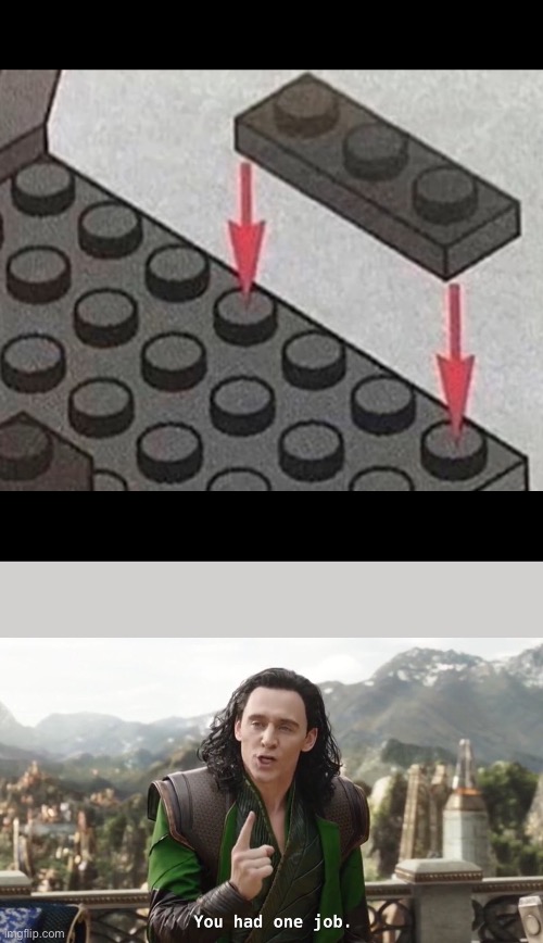 image tagged in you had one job loki | made w/ Imgflip meme maker