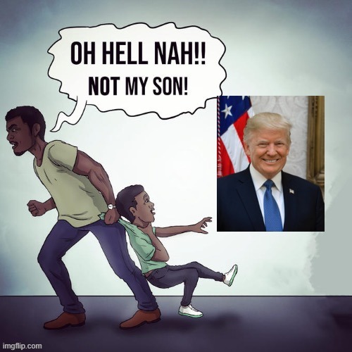 (He's definitely dragging him from a monster while he passed a photo of Trump, definitely not a vague statement hahahaha) | made w/ Imgflip meme maker