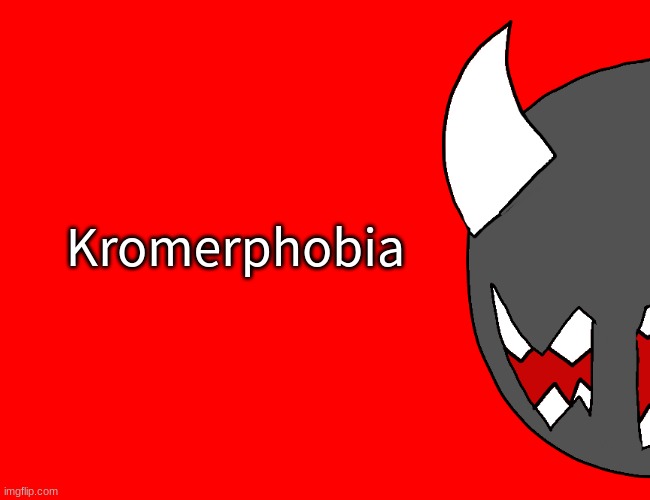 X Phobia Spike | Kromerphobia | image tagged in x phobia spike | made w/ Imgflip meme maker