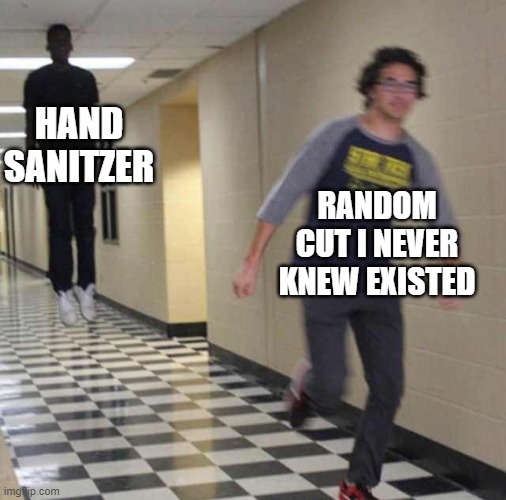 It hurts | HAND SANITZER; RANDOM CUT I NEVER KNEW EXISTED | image tagged in floating boy chasing running boy | made w/ Imgflip meme maker