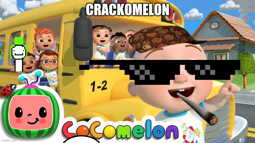 Cocomelon |  CRACKOMELON | image tagged in cocomelon | made w/ Imgflip meme maker