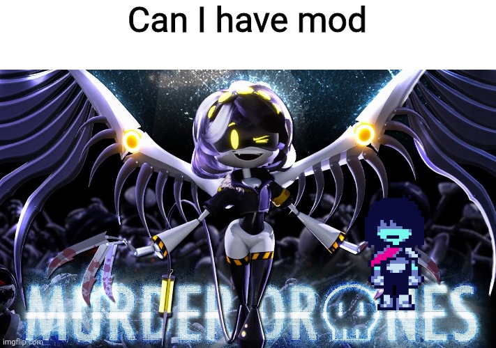 Can I have mod | made w/ Imgflip meme maker