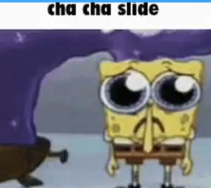 cha cha slide Blank Meme Template