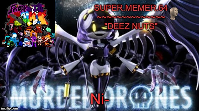 Super.memer.64 | Ni- | image tagged in super memer 64 | made w/ Imgflip meme maker