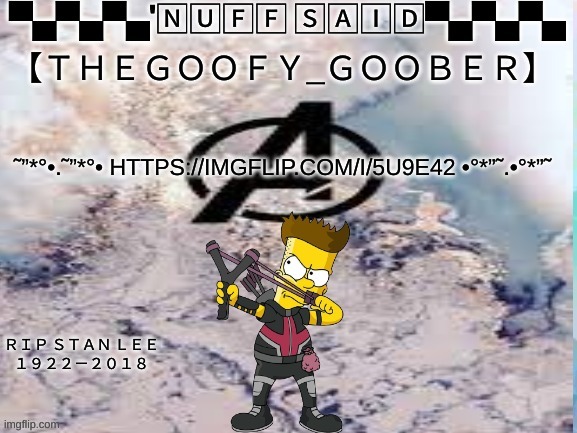 https://imgflip.com/i/5u9e42 | ˜”*°•.˜”*°• HTTPS://IMGFLIP.COM/I/5U9E42 •°*”˜.•°*”˜ | image tagged in thegoofy_goober's announcement template,memes,imgflip | made w/ Imgflip meme maker