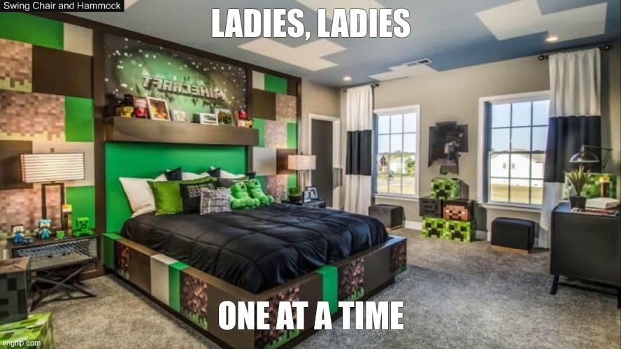 LADIES, LADIES; ONE AT A TIME | made w/ Imgflip meme maker