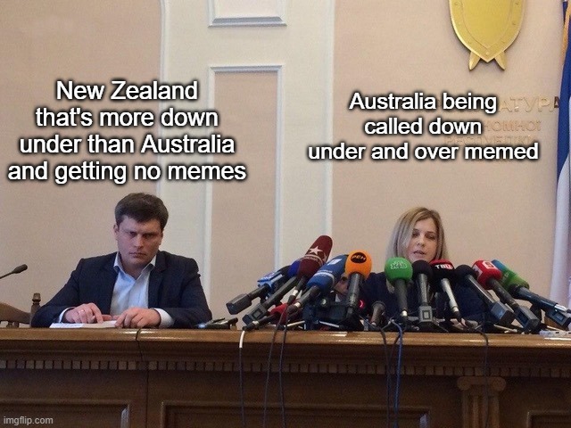 NZ | New Zealand that's more down under than Australia and getting no memes; Australia being called down under and over memed | image tagged in reporter meme,new zealand | made w/ Imgflip meme maker