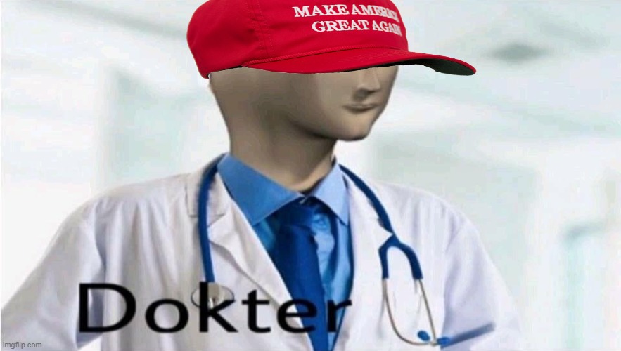 MAGA dokter | image tagged in maga dokter | made w/ Imgflip meme maker