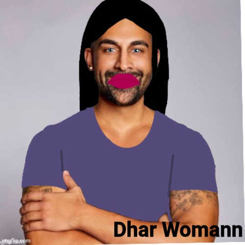 I have recreated it- looks like my cousin but female | Dhar Womann | made w/ Imgflip meme maker
