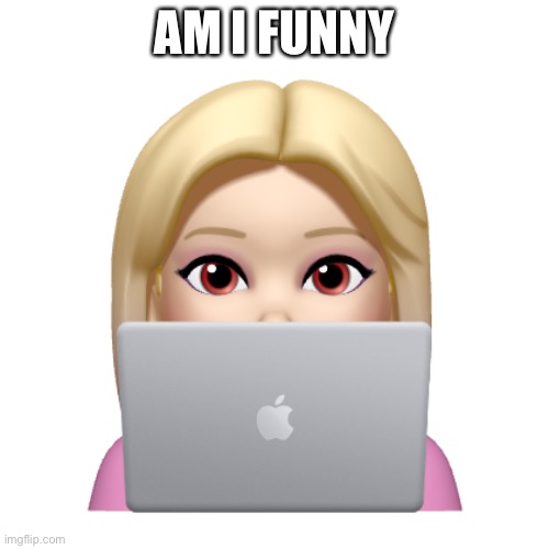 Cuz trend | AM I FUNNY | image tagged in peach is looking | made w/ Imgflip meme maker