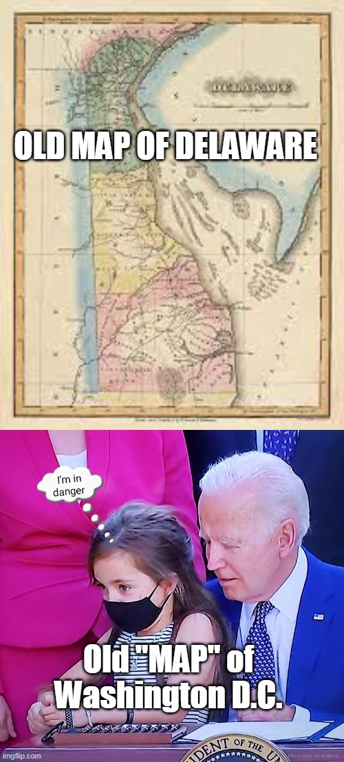 Two Wrinkly Old MAPS | OLD MAP OF DELAWARE; Old "MAP" of Washington D.C. | image tagged in memes | made w/ Imgflip meme maker