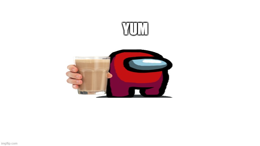 yum | YUM | image tagged in yummy | made w/ Imgflip meme maker