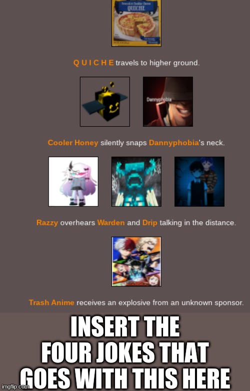 INSERT THE FOUR JOKES THAT GOES WITH THIS HERE | made w/ Imgflip meme maker