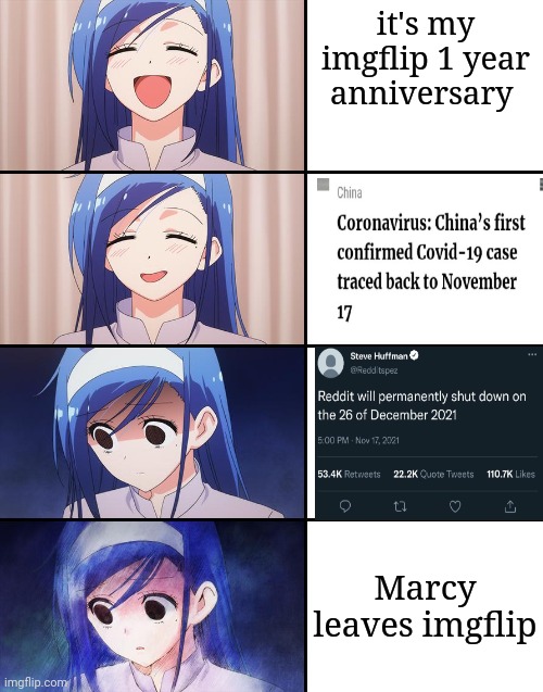 gn, it was an horrible anniversary | it's my imgflip 1 year anniversary; Marcy leaves imgflip | image tagged in happiness to despair | made w/ Imgflip meme maker