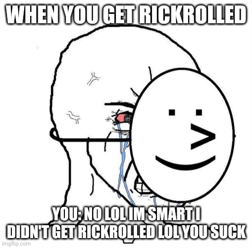 rick rolled - Imgflip