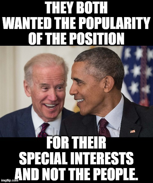 The Games They Play With Our Lives | image tagged in memes,politics,biden obama,popularity,not,people | made w/ Imgflip meme maker