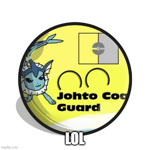 JCGball | LOL | image tagged in jcgball | made w/ Imgflip meme maker