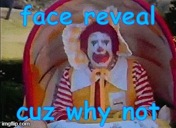 Ronald McDonald in a stroller | face reveal; cuz why not | image tagged in ronald mcdonald in a stroller | made w/ Imgflip meme maker