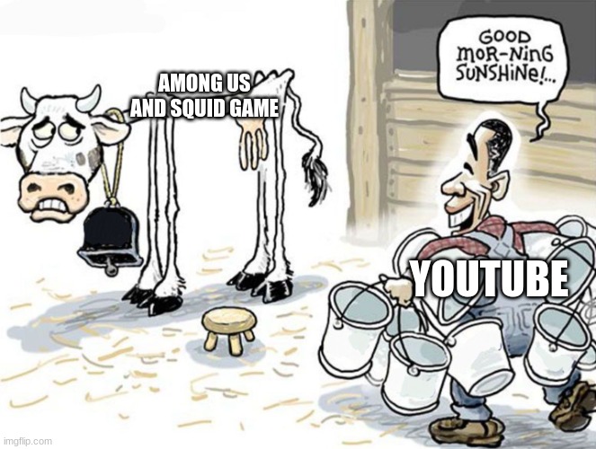 milking the cow | AMONG US AND SQUID GAME; YOUTUBE | image tagged in milking the cow,squid game,among us | made w/ Imgflip meme maker