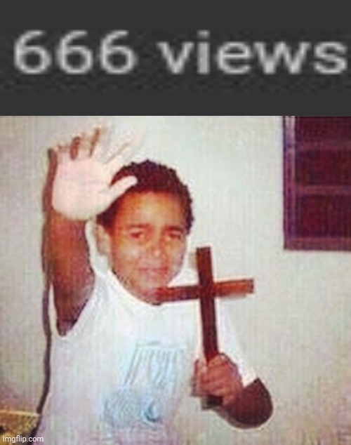 666 views | image tagged in satan stay away,666,memes,meme,views,satan | made w/ Imgflip meme maker