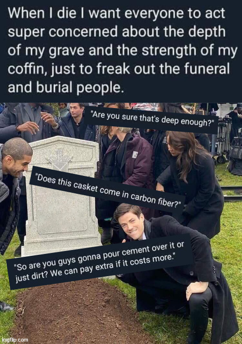 image tagged in guy posing in front of grave,dark humor | made w/ Imgflip meme maker