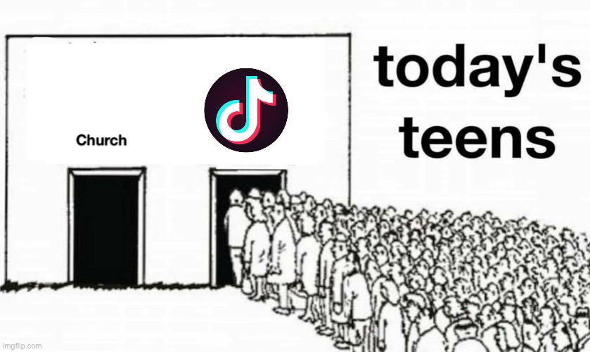 Industrial society and it’s future | image tagged in today's teens church | made w/ Imgflip meme maker