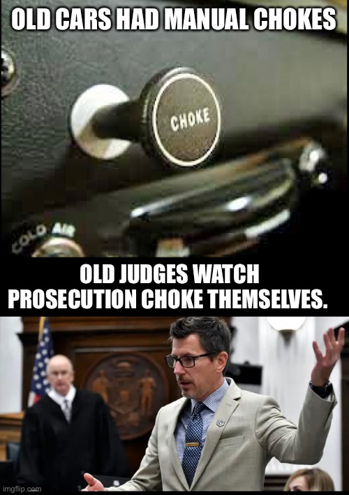 Old vs new | OLD CARS HAD MANUAL CHOKES; OLD JUDGES WATCH PROSECUTION CHOKE THEMSELVES. | image tagged in expanding brain | made w/ Imgflip meme maker