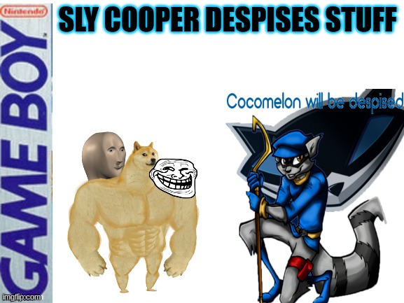 Fake Gameboy Game | SLY COOPER DESPISES STUFF | image tagged in fake gameboy game,sly cooper | made w/ Imgflip meme maker
