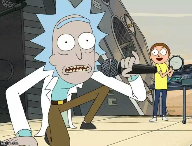 Rick and Morty Get Schwifty | image tagged in rick and morty get schwifty | made w/ Imgflip meme maker