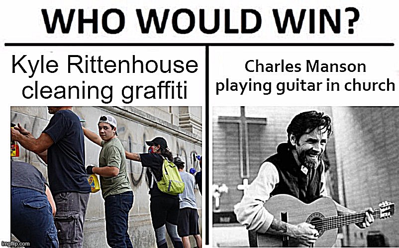 Kylie Rittenhouse Charles Manson who would win | image tagged in kylie rittenhouse charles manson who would win | made w/ Imgflip meme maker