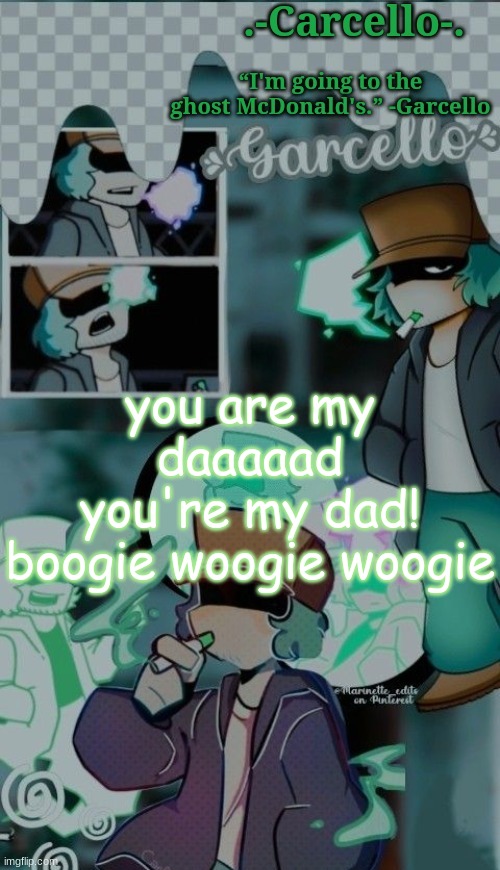 *gets punched in the face by the walmart cashier* | you are my daaaaad
you're my dad!
boogie woogie woogie | made w/ Imgflip meme maker