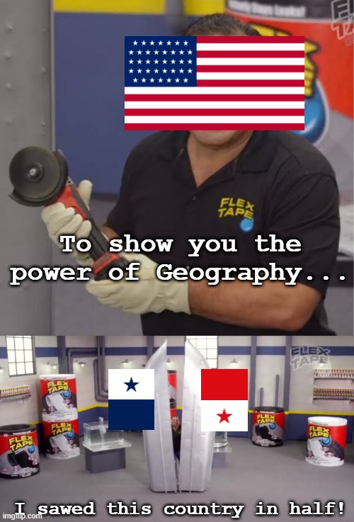 1881 Colorised | To show you the power of Geography... I sawed this country in half! | image tagged in to show you the power of this flex tape i sawed this boat | made w/ Imgflip meme maker