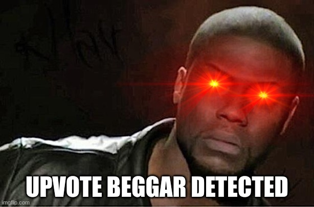 use this meme on upvote beggars | UPVOTE BEGGAR DETECTED | image tagged in repostable,template for you | made w/ Imgflip meme maker