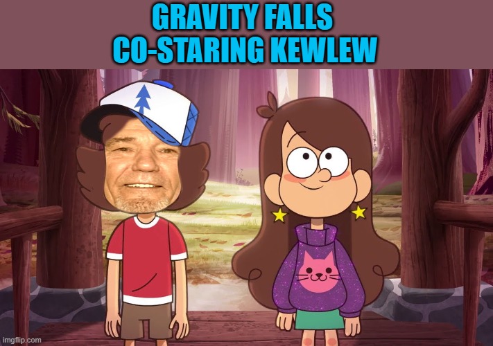 gravity falls co-staring Kewlew | GRAVITY FALLS 
CO-STARING KEWLEW | image tagged in gravity falls,kewlew | made w/ Imgflip meme maker