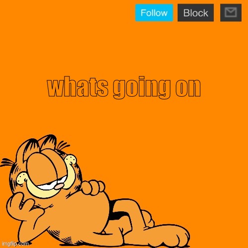 hello chat | whats going on | image tagged in garfield announcement temp | made w/ Imgflip meme maker