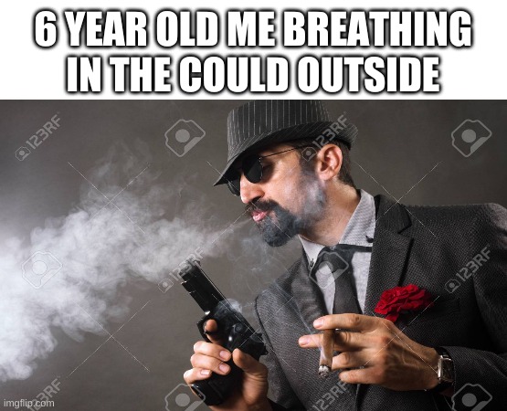 front page here i come | 6 YEAR OLD ME BREATHING IN THE COULD OUTSIDE | image tagged in white background | made w/ Imgflip meme maker