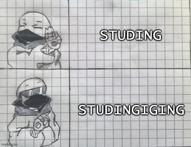 Sans hotline bling | STUDING STUDINGIGING | image tagged in sans hotline bling | made w/ Imgflip meme maker