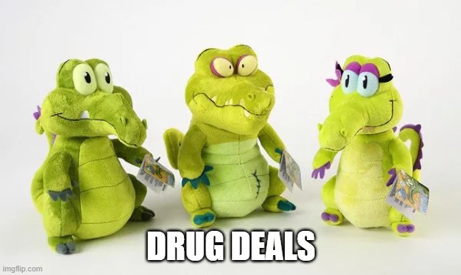 DRUG DEALS | made w/ Imgflip meme maker