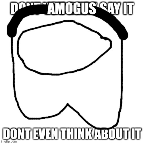 AMOGUS | made w/ Imgflip meme maker