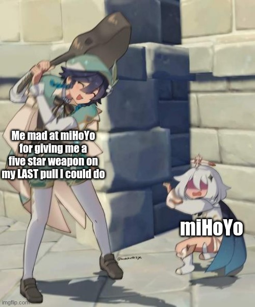 i just love this image | Me mad at miHoYo for giving me a five star weapon on my LAST pull I could do; miHoYo | image tagged in genshin impact bard vs child,genshin impact,meme,venti my beloved,emergency food,mihoyo | made w/ Imgflip meme maker