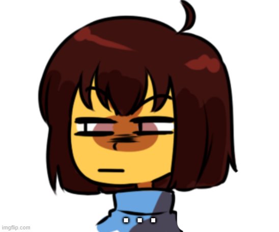 .  .  . | made w/ Imgflip meme maker