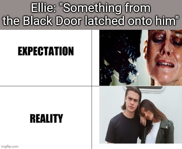 Ellie: "Something from the Black Door latched onto him" | image tagged in locke and key,demons,facts,expectation vs reality,dodge,what are memes | made w/ Imgflip meme maker