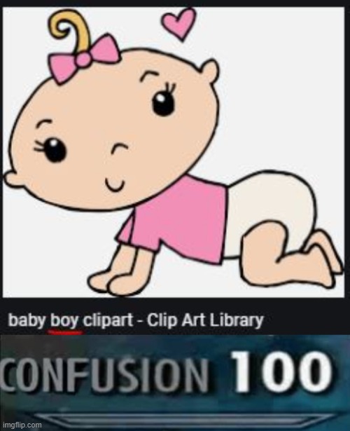 Baby Boy? | image tagged in confusion 100 | made w/ Imgflip meme maker