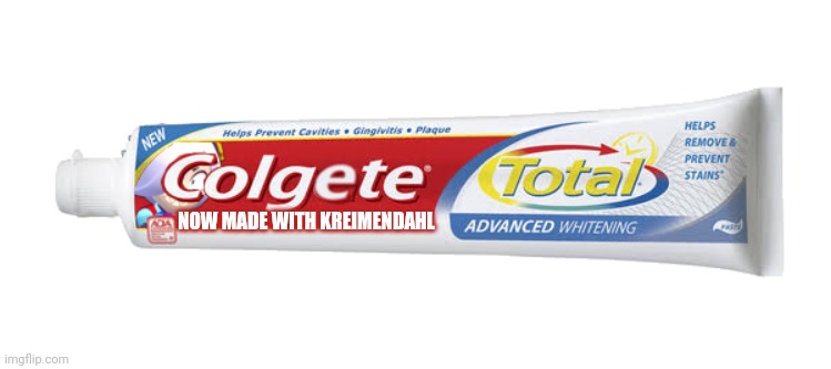 Colgete | NOW MADE WITH KREIMENDAHL | image tagged in colgete | made w/ Imgflip meme maker