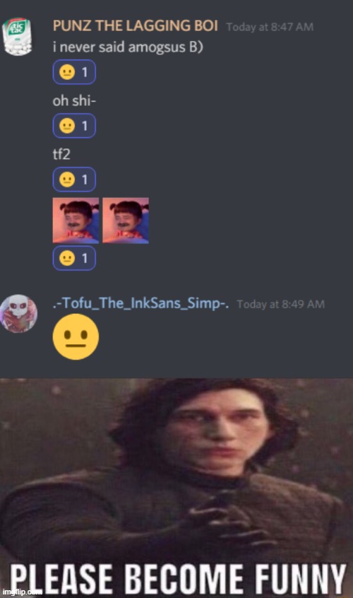 not funny joke | image tagged in please become funny | made w/ Imgflip meme maker